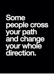 some people cross your path